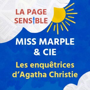 Connaissez-vous Miss Marple, Ariadne Oliver et Prudence Beresford ? Aujourd'hui, je vous parle des enquêtrices moins connues d'Agatha Christie.