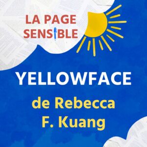 Mon avis sur le roman Yellowface, de Rebecca F. Kuang